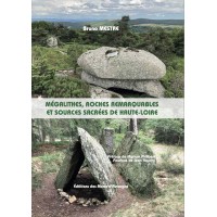 Mégalithes, roches remarquables et sources sacrées de Haute-Loire